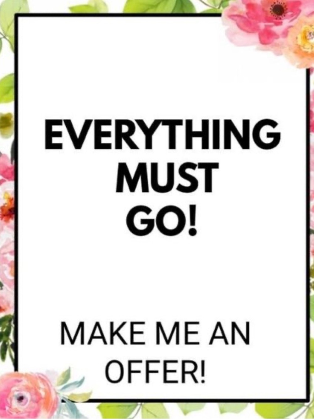 EVERY THING MUST GO!! DO NOT BUY FOR PROMOTION PURPOSES ONLY